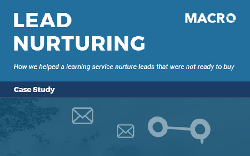 Case Study: How Lead Nurturing Improves Your Pipeline